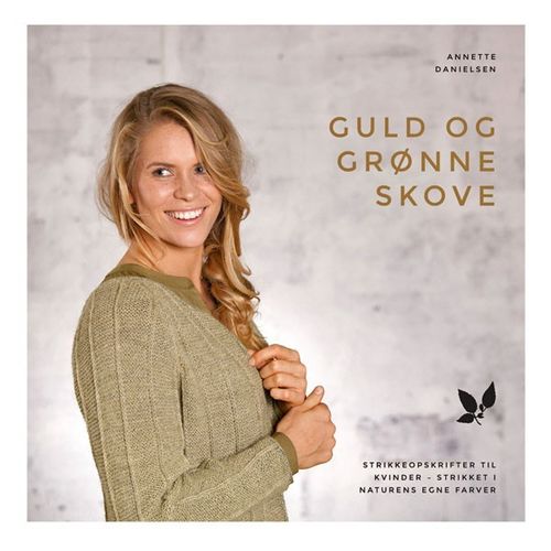 Annette Danielsen *Guld og grønne skove* Dänische Ausgabe