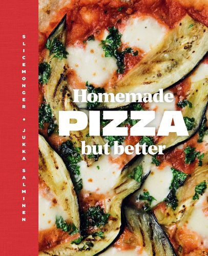 Homemade Pizza but Better by Jukka Salminen